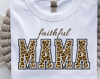 Faithful Mama Leopard PNG, Cheetah Print Mama Graphic, Trendy Mom Sublimatie Design, Mama Shirt PNG, Faith digitale download, Christian png