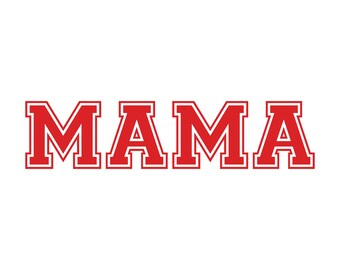 MAMA Varsity PNG, Mom Sublimation, Sports Mom Shirt, Collegiate png, Instant Digital Download, Valentine Mama PNG, Mom Life , Valentine png