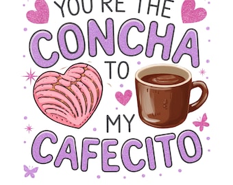 Concha to My Cafecito PNG: Spanish Valentine Digital Download