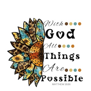 With God All Things Are Possible Boho Sunflower Christian png, With God All things are possible Svg, Bible verse png, Religious png, God