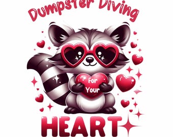Funny Raccoon Valentine PNG: Dumpster Diving Heart Design (Digital Download)