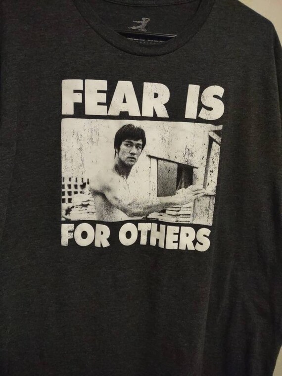 Bruce Lee Fear is For Others Small T Shirt