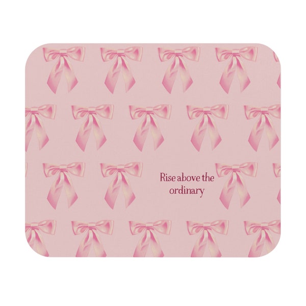 Coquette Pink Bow Mouse Pad (Rectangle) Rise above the ordinary quote