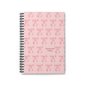 Coquette Pink Spiral Notebook - Ruled Line Quote