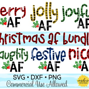 Christmas AF Bundle svg dxf png, Funny Christmas svg, Merry AF svg, Jolly AF svg, Joyful af svg, Festive af svg, Christmas svg for shirt