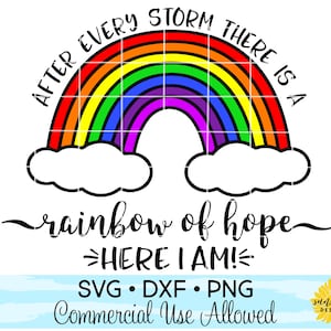 Dopo ogni tempesta c'è un arcobaleno di speranza qui io sono SVG DXF PNG, Rainbow Baby svg, Speranza svg, Rainbow svg, Baby Doccia svg, Nursery svg