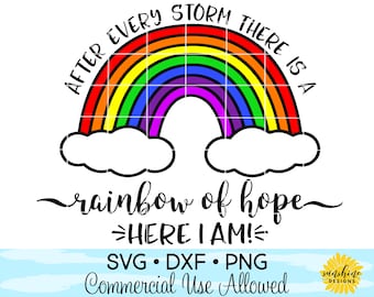 After Every Storm There Is A Rainbow of Hope Here I Am SVG DXF PNG, Rainbow Baby svg, Hope svg, Rainbow svg, Baby Shower svg, Nursery svg