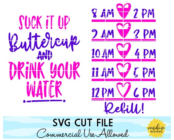Water Tracker Svg Suck It Up Buttercup Svg Drink Up Svg Etsy