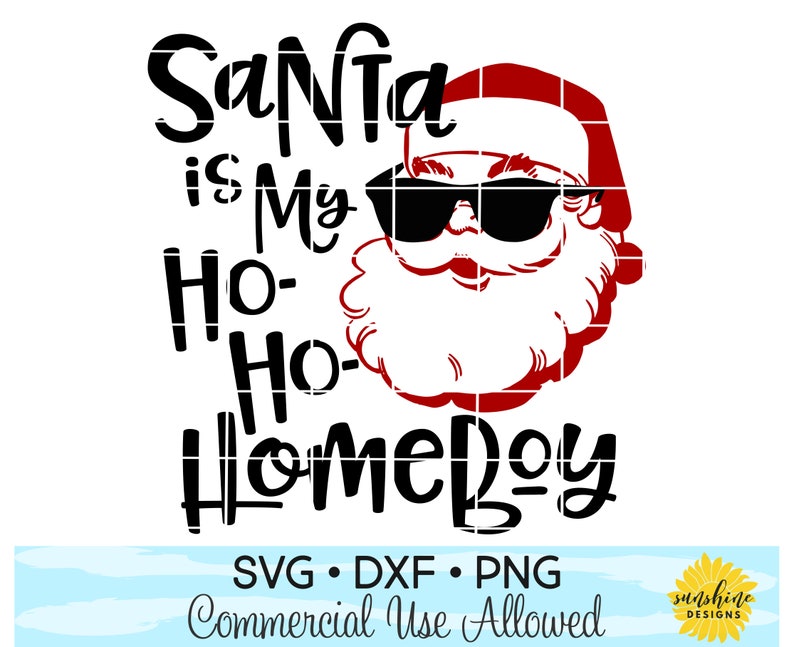 Download Santa is my Homeboy svg Christmas svg Santa svg funny svg ...