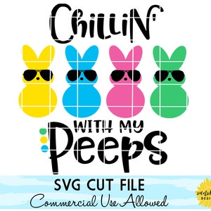 Easter svg, Chillin With My Peeps svg, girls Easter svg, boys Easter svg, bunny rabbit svg, peeps svg, funny Easter svg, kids Easter svg dxf