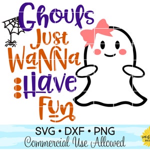 Ghouls Just Wanna Have Fun SVG DXF PNG, Halloween svg, girl svg, ghost svg, ghoul svg, funny svg, girls shirt design, Halloween shirt design