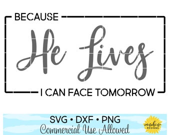 Bo żyje I może twarz jutro SVG DXF PNG, Christian SVG, Biblia werset SVG, pismo SVG, Jesus SVG, inspirujące, wiara, łaska