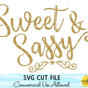 Sweet & Sassy svg, filles svg, filles tshirt bricolage, bambin svg, svg de bébé, maman svg, svg du Sud, anniversaire svg, svg tshirt femmes