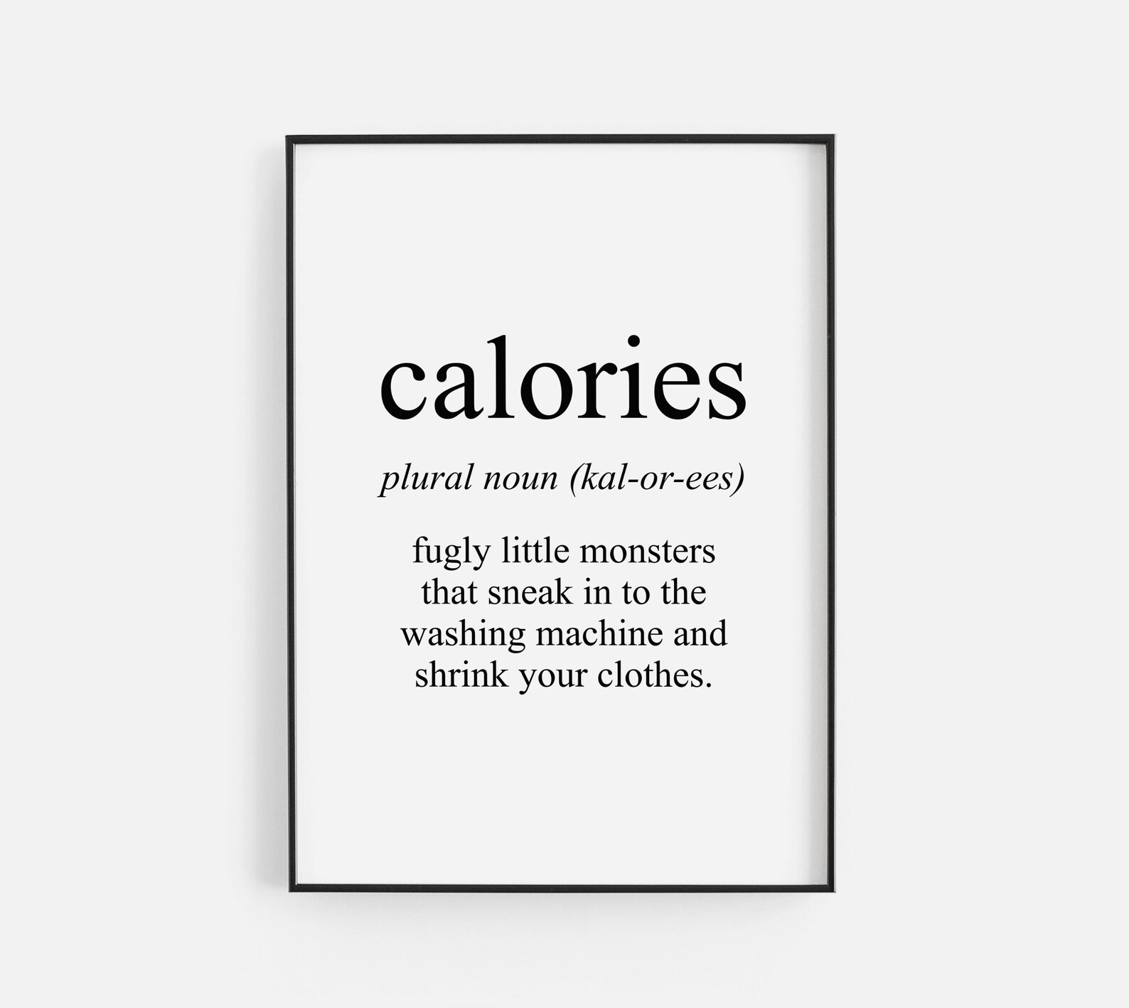 Calories Funny Home Noun Meaning Gift Quote Fine Art Poster Etsy