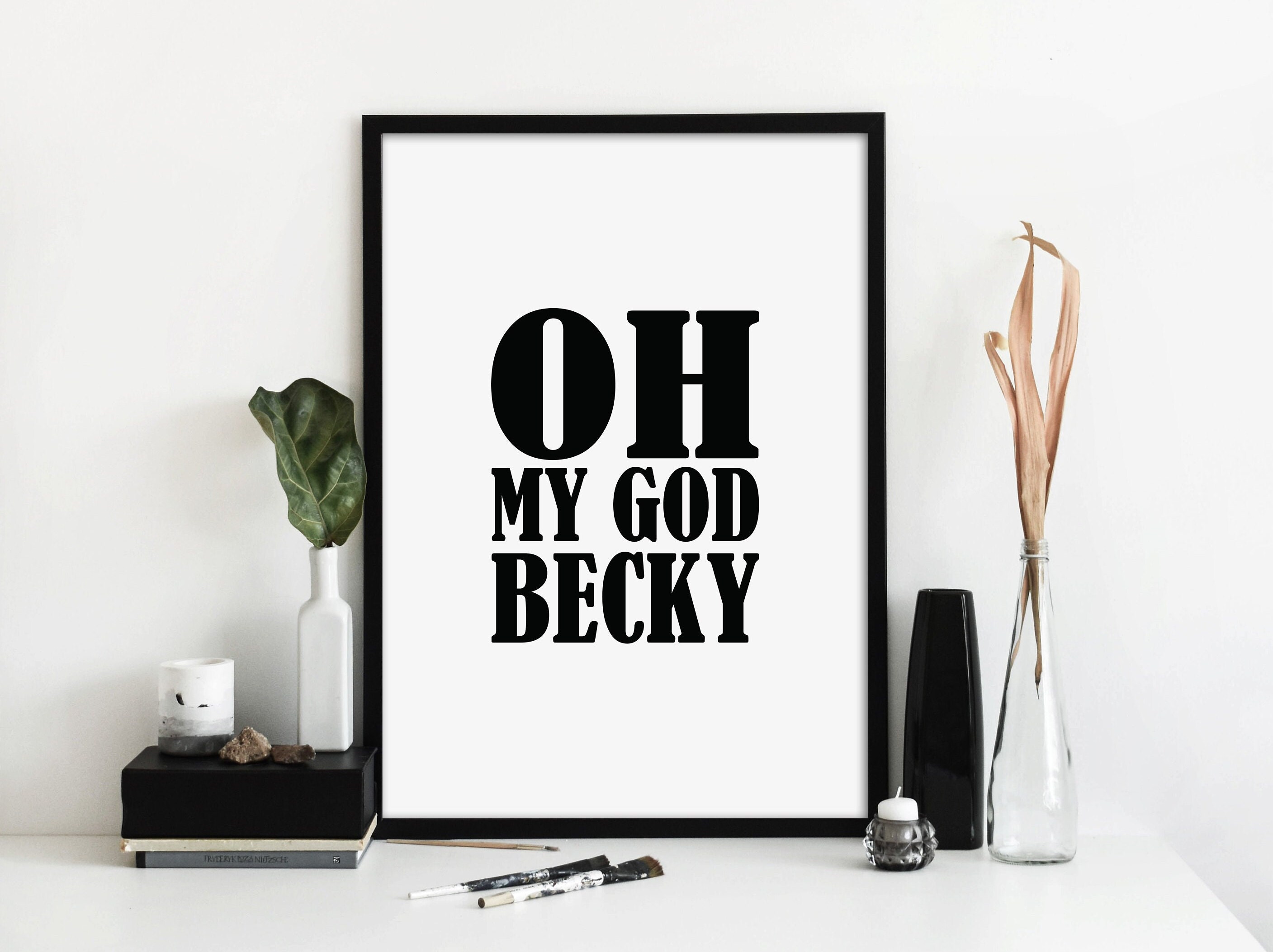 Oh My God Becky Funny Song Quote Gift Bedroom Lyric Sign Etsy UK
