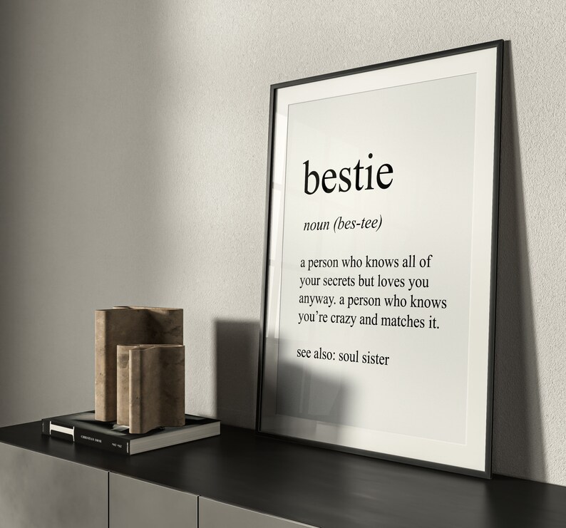 Bestie Definition Sign, Modern Dictionary Meaning Poster, Love Quote