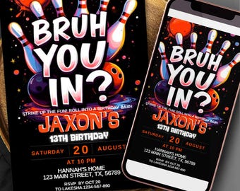 Puede incluir: Invitación de cumpleaños negra y pantalla de teléfono inteligente con temática de bolos. El diseño incluye bolos, una bola de bolos y el texto "BRUH YOU IN?". La invitación es para el 13 cumpleaños de Jaxon, el 20 de agosto.