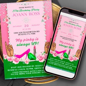 May include: Pink birthday party invitation with the text "57th Birthday Party Joann Ross" and event details. The invitation features floral and pearl accents, a high-heeled shoe, lipstick, and the phrase "My pinky is always UP!" displayed on a smartphone.
