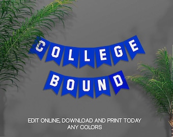 Editable Graduation College Bound Banner - College Graduation - High School Graduation - Custom College Banner - You can make Any colors