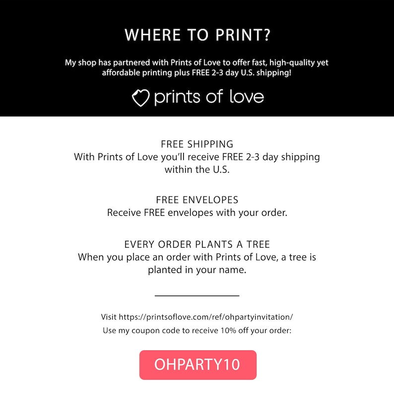 May include: White background with black text that reads "WHERE TO PRINT?" and "prints of love." The text also mentions free shipping, free envelopes, and that every order plants a tree. A coupon code is also displayed.