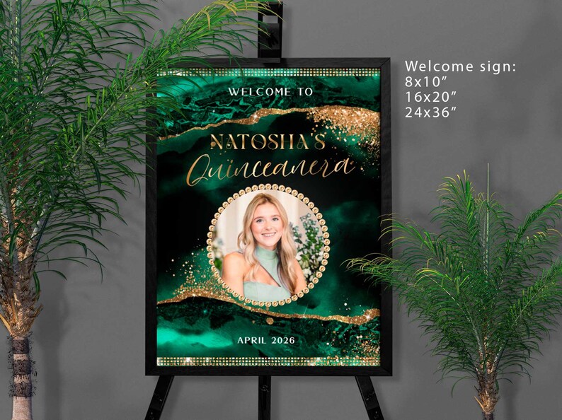 May include: A welcome sign for a Quincea&ntilde;era, featuring a portrait of a young woman. The sign has a dark emerald green and gold abstract design with the text "WELCOME TO NATOSHA'S Quincea&ntilde;era" and "APRIL 2026". Available in 8x10", 16x20", and 24x36" sizes.