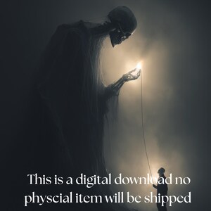 May include: A digital art print depicts a towering skeletal figure holding a glowing light, connected by a string to a small person. The artwork is predominantly dark with a bright light source. Text at the bottom states, "This is a digital download no physical item will be shipped."