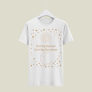Live by the Sun Love by the Moon, Magic Core, Witchcore Clothing, Celestial Aesthetic, Crystal Core, Dreamcore, Fairycore Shirt, Spiritual