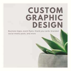 Custom Graphic Design, Social Media, Business Cards, Thank you, Branding, Instagram, Logo, Event Flyer