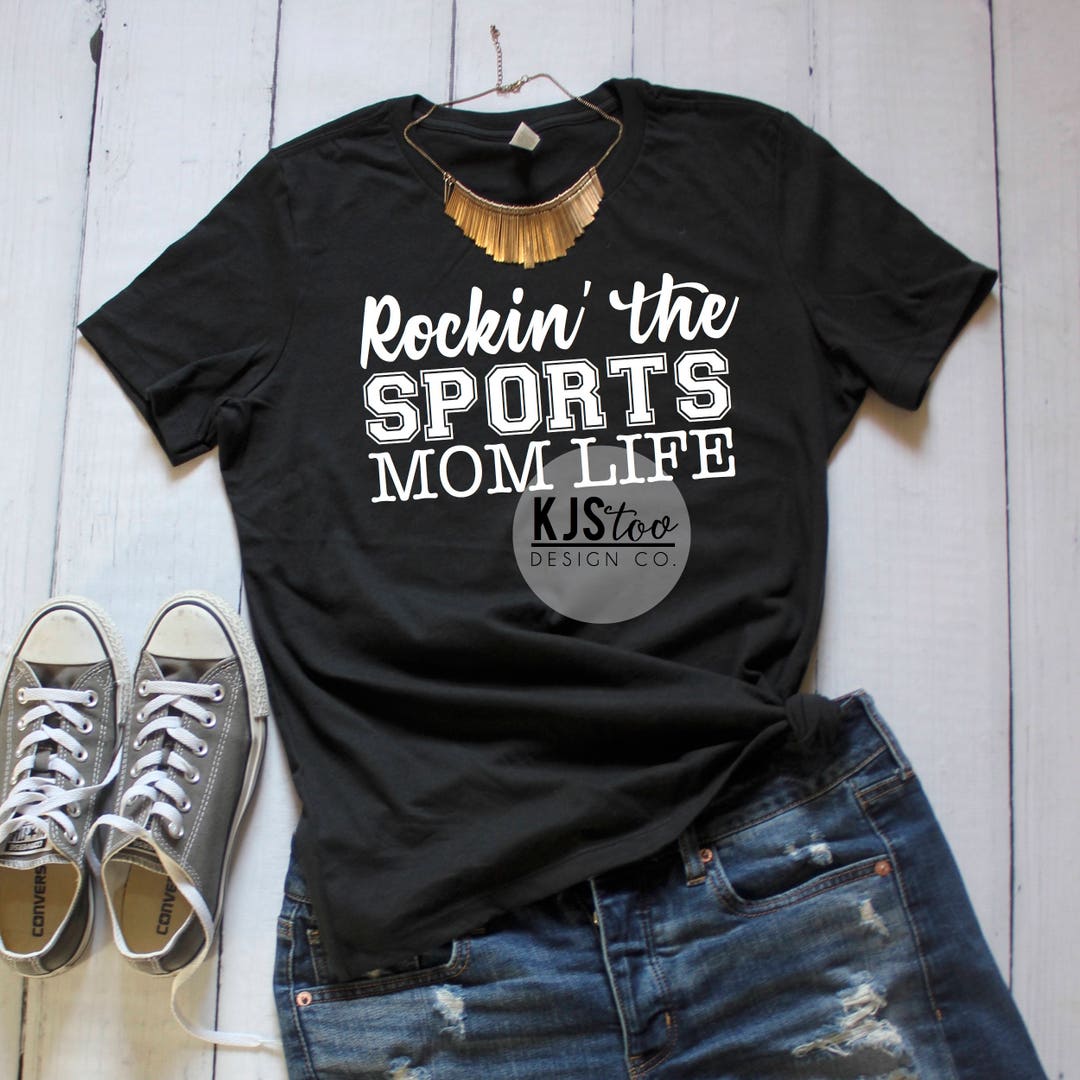 Sports Mom Life Custom Mom Tee Sports Mom Tee Sports Mom Life Tee
