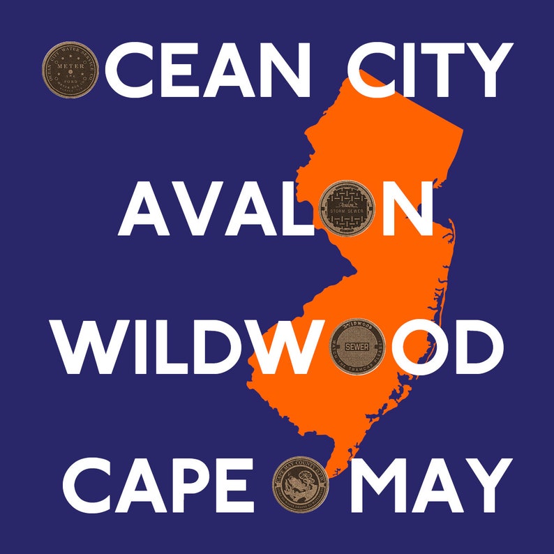 May include: An orange outline of the state of New Jersey with the words "OCEAN CITY", "AVALON", "WILDWOOD", and "CAPE MAY" in white text. There are four circular images of manhole covers with different designs and text.