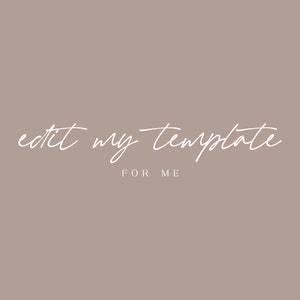 Customization Add On | Edit My Template For Me | 1-2 Business Days