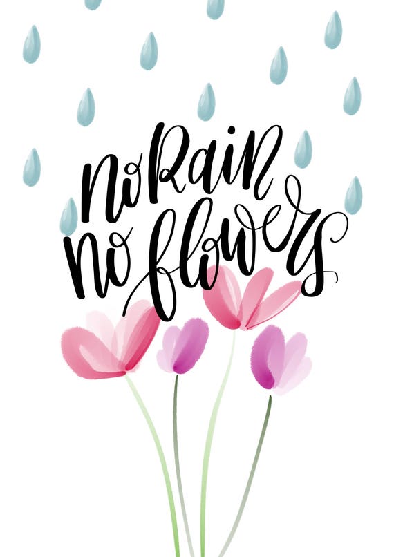 No Rain No Flowers downloadable print Etsy