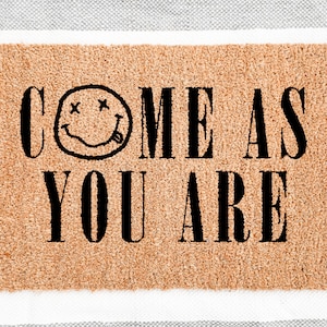 Nirvana Come As You Are Doormat, Housewarming Gift, Gift for Musician, Funny Millenial Gift, New Homeowner Gift, Sarcastic Welcome Mat
