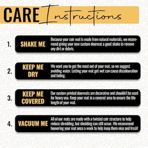 May include: A graphic with care instructions for a coir doormat. The text includes instructions to shake, keep dry, keep covered, and vacuum the mat. The background is white with black text and a yellow banner.