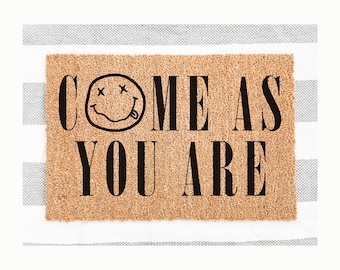 Nirvana Come As You Are Doormat, Housewarming Gift, Gift for Musician, Funny Millenial Gift, New Homeowner Gift, Sarcastic Welcome Mat