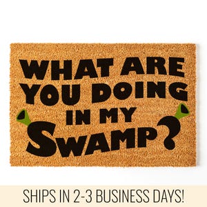 What Are You Doing In My Swamp Doormat, Coir Doormat, Welcome Mat, Movie Lover Gifts, Doormat, Outdoor Doormat, Front Door Mat, Porch Decor