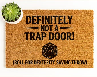 Not A Trap Door Doormat, D&D Doormat, Dungeons and Dragons Doormat, Funny DND Trap Door Doormat, DANDD Gift, Gifts for Nerd, Nerdy Boyfriend