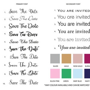 May include: A chart showing 10 different font styles for the phrase "Save The Date" in black ink. Below the chart are 10 color swatches labeled with the color names: Silver, Gold, Rose Gold, Burgundy, Blush Pink, Green, Baby Blue, Navy Blue. The text at the bottom of the chart reads "*ANY COLOUR AVAILABLE AND CAN BE MATCHED TO SCHEME."