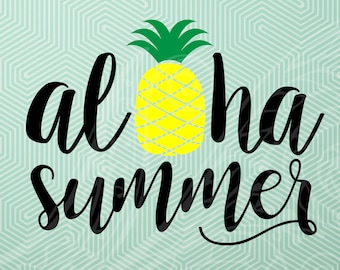Aloha Summer SVG File DXF Silhouette Print Vinyl Cricut Cutting SVG T shirt Design Hawaiian Summer Vacation Pineapple Beach png jpg dxf