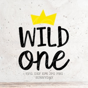 Wild One SVG, First Birthday Svg File DXF Silhouette Print Vinyl Cricut Cutting SVG T shirt Design,Where The Wild Thing Are Shirt,Birthday
