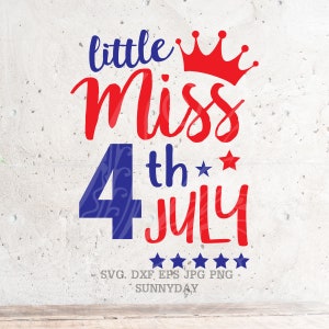 Little Miss 4th of July svg, 4th of July,Patriotic Svg File, DXF Silhouette Print Vinyl Cricut Cutting SVG T shirt Design,independence day