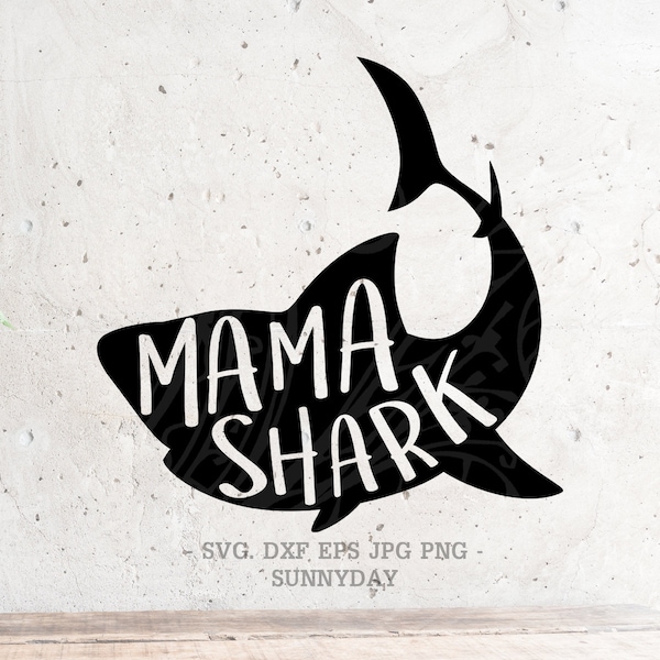 Mama Shark Svg File DXF Silhouette Print Vinyl Cricut Cutting SVG T shirt Design Shark Family,Mommy Shirt,Mother's Day Svg,Shark Do Do Doo