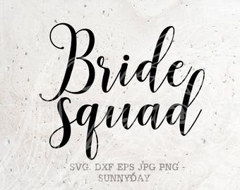 Bruid Svg bruid Squad SVG bestand DXF silhouet Print Vinyl Cricut snijden SVG T shirt Design bruiloft, bruids partij, Team de bruid, Bachelorette