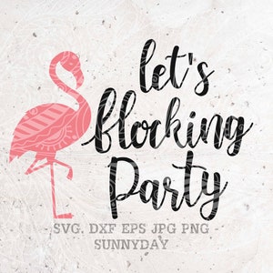 Let&#39;s Flocking Party Svg,Flocking Married Svg,Bachelorette Party SVG File,DXF Silhouette Print Vinyl Cricut Cutting T shirt Design,Flamingo
