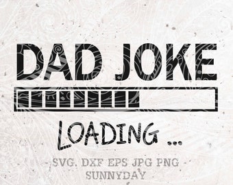 Download Dad Joke Loading Svg Etsy