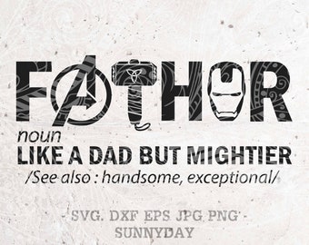 Fathor SVG,Father's Day svg,Superhero Dad Svg File,DXF,Silhouette Cameo Print Vinyl Cricut Cutting,T shirt Design,Dad svg,Dad life