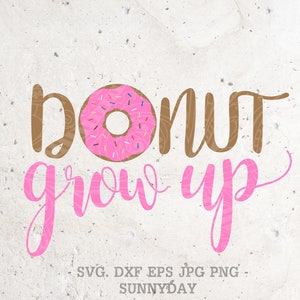 Donut grandir svg,Donut Svg File DXF Silhouette Print Vinyl Cricut Cutting SVG T shirt Design, donut party, one svg ,donut birthday svg
