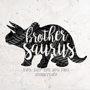 Brother Saurus Svg File DXF Silhouette Print Vinyl Cricut Cutting SVG T shirt Design, dinosaur svg, Saurus svg png,triceratops,dino,Bro svg