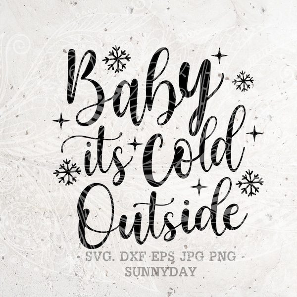 Baby it's Cold outside Svg,Christmas SVG File,DXF Silhouette Vinyl Cameo Cricut Cutting Tshirt Design,winter,Winter baby shower,wall art