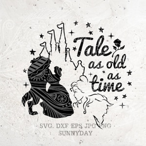 Tale as Old as Time SVG,Princess Svg,Beauty and the Beast SVG File DXF Silhouette Print Vinyl Cricut Cutting Digital Download T shirt Design